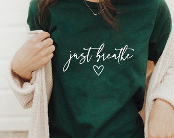 Just Breathe Shirt: Motivational Yoga Tee