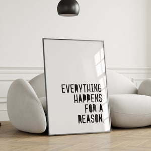 Everything Happens for a Reason Printable Black and White Typography Art Quote Print