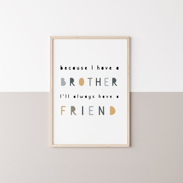 Brother Quote Wall Art Because I have a brother I'll always have a friend Sign Boho Boys Room Decor Playroom Art