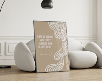 Van Gogh Quote Poster Nothing More Truly Artistic Than to Love People Print Scandinavian Home Art Modern Decor for Living Room