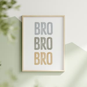 Bro Quote Decor Print Boho Boys Bedroom The Perfect Gift for Siblings Watercolor Minimalist Print Home Decor for Brothers