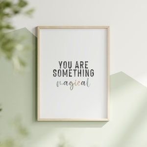 Eres algo mágico impresión niños habitación decoración de la pared Boho sala de juegos decoración niños cita impresión minimalista arte Montessori cartel