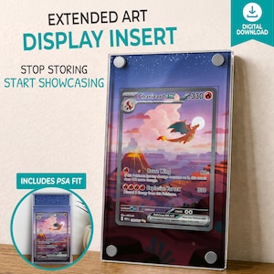 May include: A clear acrylic display insert with a Charizard EX card. The insert features the text "EXTENDED ART DISPLAY INSERT", "STOP STORING START SHOWCASING", and "INCLUDES PSA FIT". The card shows a flying dragon over a volcanic landscape.