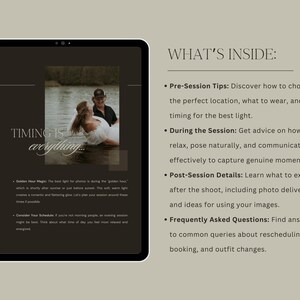 May include: A digital tablet screen displaying a list of topics related to photography sessions. The text on the screen reads "What's Inside:" and lists "Pre-Session Tips", "During the Session", "Post-Session Details", and "Frequently Asked Questions". The screen also shows a photo of a couple posing in a lake.