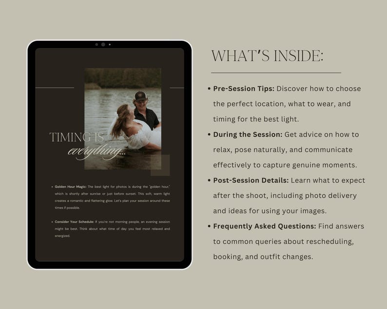 May include: A digital tablet screen displaying a list of topics related to photography sessions. The text on the screen reads "What's Inside:" and lists "Pre-Session Tips", "During the Session", "Post-Session Details", and "Frequently Asked Questions". The screen also shows a photo of a couple posing in a lake.