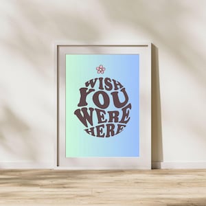 Wish You Were Here Trendy Typography Print Home Decor Digital Download Wall Art Minimalist Poster Pop Art Retro Handmade Positive Quote