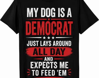 Camiseta "Mi perro es demócrata", diseño divertido y político para amantes de los perros (descarga digital)