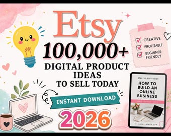 Más de 100.000 ideas de productos digitales para vendedores de Etsy (2026), Guía de negocios online (Descarga digital)