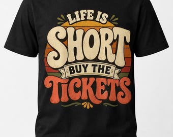 La vida es corta. Compra las entradas. Camiseta retro con estampado de atardecer. Camiseta vintage con mensaje.