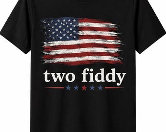 Camiseta patriótica Two Fiddy, camiseta con estampado de la bandera estadounidense desgastada, prenda del 250 aniversario de EE. UU.