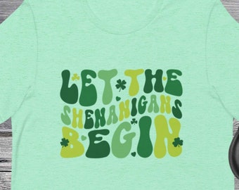 Let The Shenanigans Begin T-Shirt - Saint Patrick Day Shirt St Patricks Day Funny ladies tee -Paddy,s womens st paddys, cute st pattys shirt