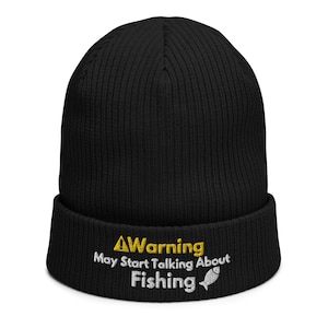 Fishing gift  - funny Embroidered Beanie Hat - a great birthday or Christmas present /  gift for Someone who loves to talk about Fishing