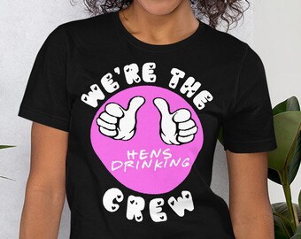 Hen Party T shirt - Funny Hen Crew  T shirt A Unique Girls bachelorette party funny Bride T- Shirt