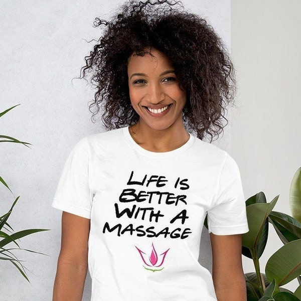 Terapeuta de masaje: la vida es mejor con una camisa de masaje, el regalo de masaje ideal para un masajista o un terapeuta