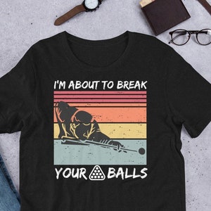 Snooker  Gift: funny  custom T shirt,  For A Snooker Player , the Ideal Birthday Christmas or valentines Present  For A Snooker Fan
