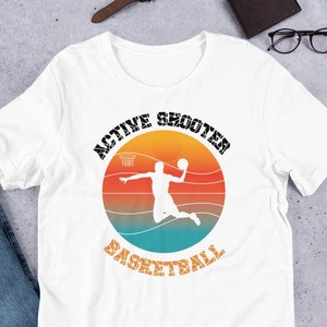 funny Basketball Shooter Lover Team Fan Player Coach T-Shirt Shirt Basketball Lovers Gift , sport t shirt funny logo Basketball t shirt