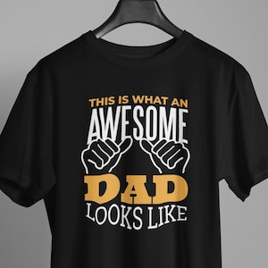 Dad T-Shirt - Awsome Perfect Gift for Father&#39;s Day, Birthday, Christmas - Unique Men&#39;s Tee, Best Dad Ever, Father Apparel, Daddy Hero Shirt