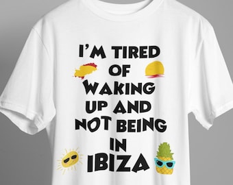 Funny Ibiza T-Shirt: Holiday Missing You Gift