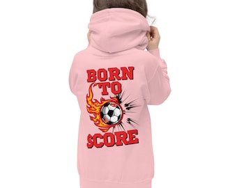 Kids football Hoodie - BoysFootball Hoodie| Girls Football Hoodie  | Born to Score | Kids' Soccer Sweatshirt | Football Gifts