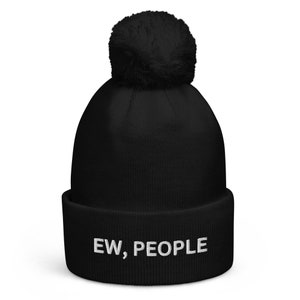 Ew People  beanie  // hipster beanie  / hipster hat  / hipster Pom Pom  / funny beanie   / sarcasm hat  / introvert beanie