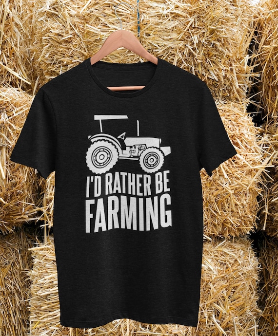 I'd Rather Be Farming T-Shirt Funny Farmer Gift Shirt I'd Rather Be Farming T-Shirt Funny Farmer Gift Shirt