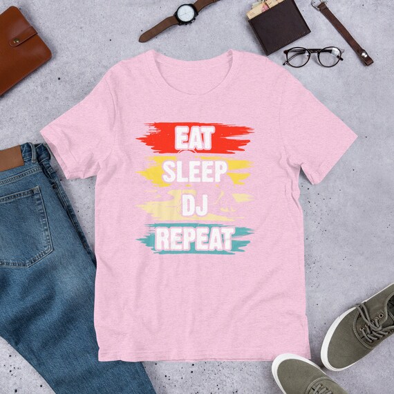 Eat Sleep Dj Repeat Disc Jockey Gift T-Shirt Eat Sleep Dj Repeat Disc Jockey Gift T-Shirt