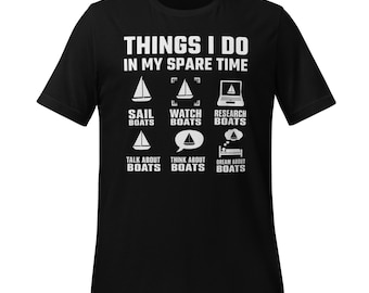 Funny Boating T-Shirt: Sailor's Spare Time Graphic Tee