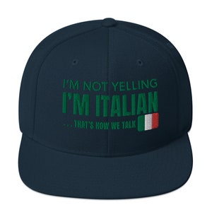 Funny Italian Hat: "I'm Not Yelling" Embroidered Cap