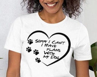 Hundeliebhaber Shirt - tut mir leid, ich habe mit meinem Hund das perfekte Hundeliebhaber Geschenk für die Hundemama