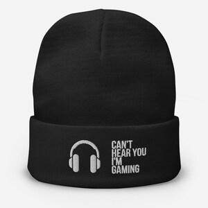 Gamers Gift - I Can’t Here You Im Gaming Unique and creative Gifts For A Gamer Embroidered  Beanie Hats