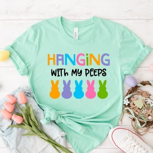Hanging With My Peeps, Happy Easter shirt, Easter Shirt, Bunny Shirt, Peeps Shirt, Easter shirt for family, Funny Easter Shirt