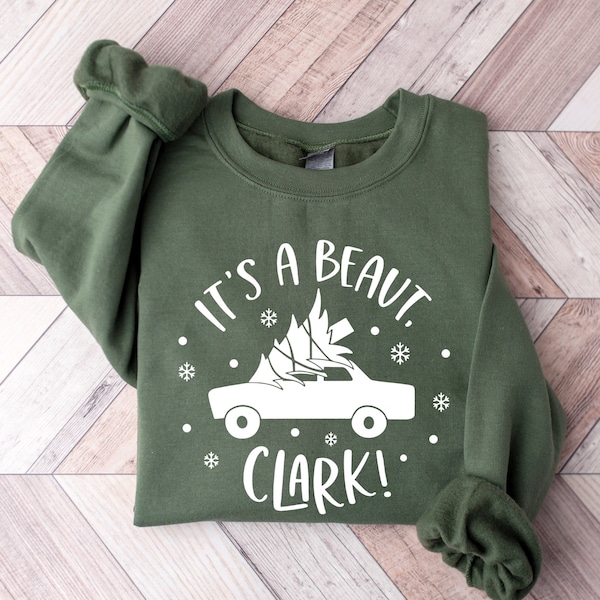 It's a Beaut Clark Sweatshirt, Griswold Christmas Sweatshirt, Christmas Vacation Shirt, Funny Christmas Gift, Christmas Crewneck, Xmas Tee