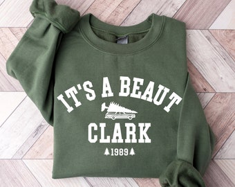 It's a Beaut Clark Sweatshirt, Griswold Christmas Sweatshirt, Funny Christmas Shirt, Christmas Vacation Shirt, Christmas Crewneck, Xmas Tee