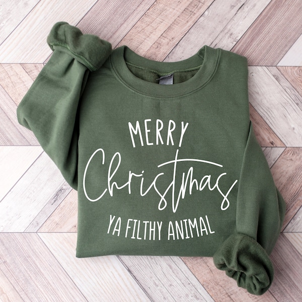 Merry Christmas Ya Filthy Animal Sweatshirt, Merry Christmas, Christmas, Christmas Saying, Merry Christmas, Funny Christmas Sweatshirt
