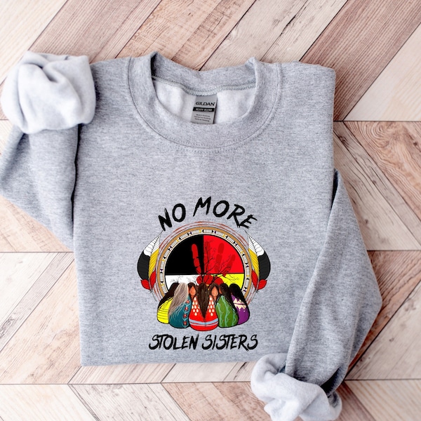 No More Stolen Sisters Shirt, MMIW Shirt, American Native Shirt, Indigenous Women Shirt, Equality Shirts, Feminism Shirts, Awareness Tees,