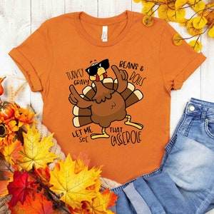 Turkey Gravy Beans and Rolls Let Me See That Casserole Shirt, Turkey Lover Shirt, Family Thanksgiving Shirt, Thanksgiving Dinner Shirt, Fall