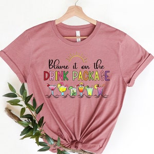 Blame It On the Drink Package Shirt, Funny Cruise Shirt, Cruise Shirt, Summer Vacation Shirt, Cruise Vacation Shirt, Family Cruise Shirt