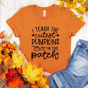 I Teach The Cutest Pumpkins In The Patch T-Shirt, Fall Teacher Shirts, Thanksgiving Teacher Shirt, Pumpkin Teacher Shirt, Cute Teacher Shirt