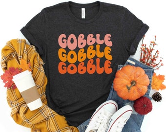 Gobble Gobble Thanksgiving T-Shirt, Thanksgiving Dinner Shirt, Gobble Shirt, Thanksgiving Family Shirt, Fall Shirt, Funny Thanksgiving Shirt