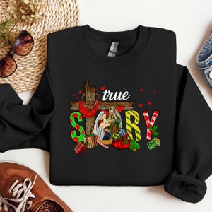 Chemise de Noël de la nativité histoire vraie, chemise chrétienne histoire vraie, t-shirt de Noël confessionnel, cadeaux de Noël, pull de scène de la nativité