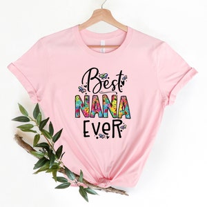 Best Nana Ever Floral Shirt, Nana Shirt, Grandma Shirt, Gift For Nana, Grandma Gift, Nana Gift Shirt,Pregnancy Announcement,Pregnancy Reveal