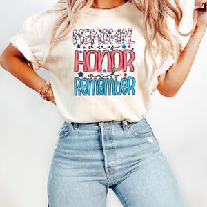 Memorial Day Honor Remember Shirt, Memorial Day Shirts , 4th of July Shirts, Independence Day , Stars Patriotic Honor Memorial 1776