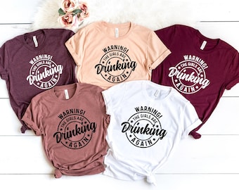 Warning the Girls Drinking Again Shirt, Drinking Night Shirt, Alcohol Shirt, Funny Drinking Shirt, Beer Lover Gift, Beer Lover Shirt