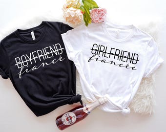 Engagement Shirts for Couples, Boyfriend Fiance Gift Shirt, Girlfriend Fiancee Gift Shirt, Just Engaged, Newly Engaged Couple Shirts