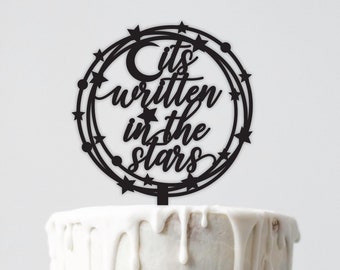 Celestial Wedding Cake Topper| It's Written In The Stars Cake Topper| Celestial Wedding Decor| Star Cake Topper