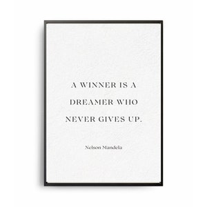 Digital Print (A3/A4) Wall Art Nelson Mandela Quote 'A winner is a dreamer who never gives up' Office, bedroom printable art