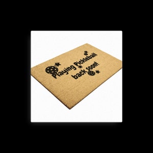 Playing Pickleball, back soon! Door Mat