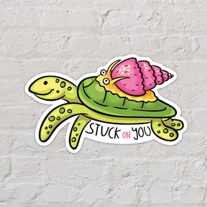 Stuck On You Sticker, Turtle & Snail Sticker, Stickers for Hydroflask, Stickers Laptop, 3” x 2”