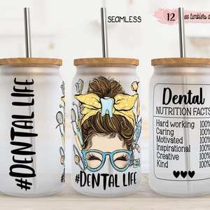 Dental Life 16oz Wrap, 16oz Glass Can Wrap, Design de sublimação, Design digital para assistente de dentista, Design digital, Design de lata de vidro odontológico