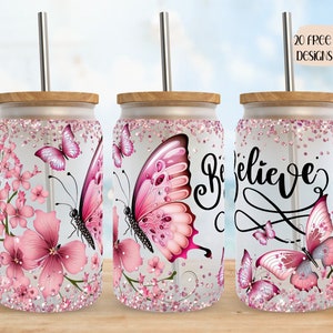 Believe 16oz Wrap Design, 16oz Glass Can Wrap, Design de sublimação, Design digital inspirador, Design de glitter de borboleta, Floral 16oz wrap